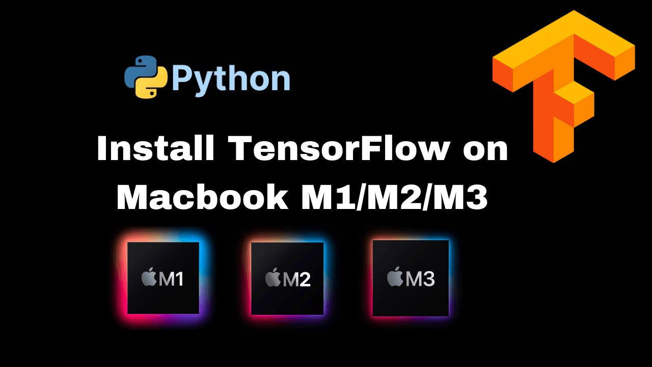 Install TensorFlow on your Mac M1/M2/M3 with GPU Support